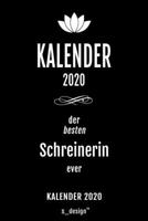 Kalender 2020 für Schreiner / Schreinerin: Wochenplaner / Tagebuch / Journal für das ganze Jahr: Platz für Notizen, Planung / Planungen / Planer , Erinnerungen und Sprüche (German Edition) 1674423306 Book Cover