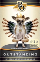 Be Outstanding: Uncork Your Uniqueness with Art, Yoga and Personal Development 1542645751 Book Cover