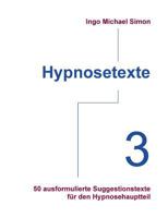 Hypnosetexte. Band 3: 50 ausformulierte Texte für den Hypnosehauptteil 3732246604 Book Cover