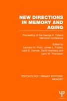 New Directions in Memory and Aging (Ple: Memory): Proceedings of the George A. Talland Memorial Conference 1138977071 Book Cover