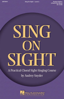 Sing on Sight: A Practical Sight-Singing Course Level 2 (Unison/2-Part Treble) 1423464370 Book Cover