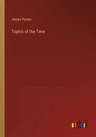 Topics of the Time 1425543588 Book Cover