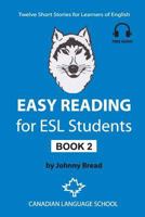 Easy Reading for ESL Students - Book 2: Twelve Short Stories for Learners of English 1500647772 Book Cover