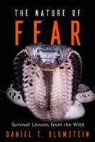 The Nature of Fear: Survival Lessons from the Wild 0674916484 Book Cover