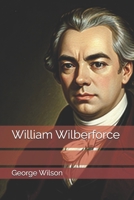 William Wilberforce B0DSTRMBFH Book Cover