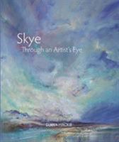 Skye through an Artist's Eye 191214767X Book Cover