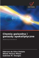 Chemia gwiezdna i gwiazdy apokaliptyczne (Polish Edition) 6208566754 Book Cover