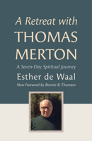 A Seven Day Journey With Thomas Merton 0892837896 Book Cover