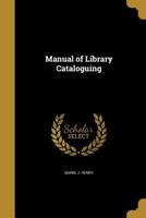 Manual of Library Cataloguing 935678776X Book Cover