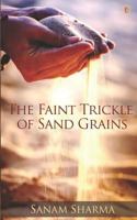 The Faint Trickle of Sand Grains 9388855337 Book Cover