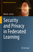 Security and Privacy in Federated Learning (Digital Privacy and Security) 9811986916 Book Cover