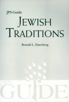 The JPS Guide to Jewish Traditions (JPS Desk Reference Series) 0827608829 Book Cover