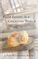 Faith Lessons in a Changing World 1617391263 Book Cover