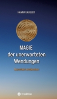 Magie der unerwarteten Wendungen: Ganzheit entdecken (German Edition) 3384166965 Book Cover