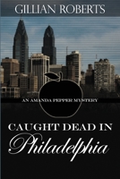 Caught Dead in Philadelphia 0345353404 Book Cover