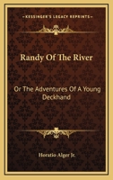 Randy of the River; or, The Adventures of a Young Deckhand 1514660393 Book Cover