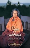 Vain Rakkaus - Only Love (Finnish) 0876126018 Book Cover