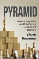 Pyramid: Maximizing Sales in a Distribution Dependent Territory B08F6Y54G8 Book Cover