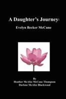 A Daughter's Journey: Evelyn Becker McCune 1847283594 Book Cover