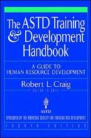 The ASTD Training and Development Handbook: A Guide to Human Resource Development 007013359X Book Cover