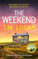 The Weekend: The Brand New Unmissable Thriller from the Sunday Times Bestselling Author of the Holiday and the Daughter 1804185213 Book Cover