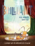 BrilliANT: The Journey into the Impressive Life of an Ant 0645869309 Book Cover