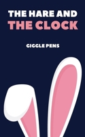 The Hare and the Clock (My Unique World) B0DVY7HLVZ Book Cover