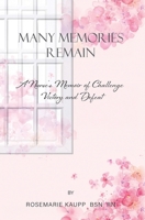 Many Memories Remain: A Nurse's Memoir of Challenge Victory and Defeat B0H97YGN25 Book Cover