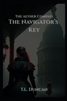 The Navigator's Key: The Aether Compass B0GGGJ6SV3 Book Cover
