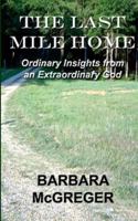 The Last Mile Home 0615631908 Book Cover
