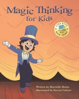 Magic Thinking for Kids 1732429111 Book Cover