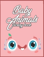 Baby Animals coloring book: 48 Adorable Animals To Color In & Draw Vol. I B08L4FL65R Book Cover