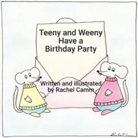 Teeny and Weeny Have a Birthday Party B0G14DTX88 Book Cover