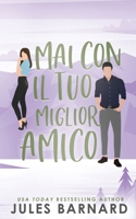 Mai con il Tuo Miglior Amico 1960648594 Book Cover