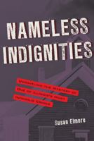 Nameless Indignities: Unraveling the Mystery of One of Illinois's Most Infamous Crimes 1606351591 Book Cover