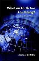 What on Earth Are You Doing? 1573830046 Book Cover