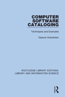 Computer Software Cataloging: Techniques and Examples 0367423030 Book Cover
