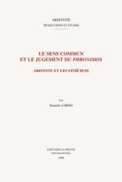 Le Sens Commun Et Le Jugement Du Phronimos: Aristote Et Les Stoiciens 9042906731 Book Cover