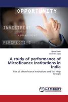 A Study of Performance of Microfinance Institutions in India 3659563617 Book Cover