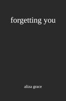 forgetting you B0B2TVM267 Book Cover