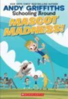 Mascot Madness! 043992619X Book Cover