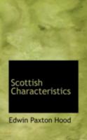 Scottish Characteristics 1018901930 Book Cover