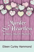 Murder So Heartless 1732546053 Book Cover