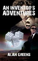 An Inventor's Adventures 1547297263 Book Cover