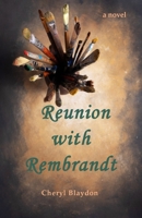 Reunion with Rembrandt 1943424837 Book Cover