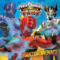 Jungle Fury Mantor Menace (Power Rangers) 1403750157 Book Cover