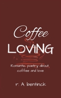 Coffee Loving B0BCDF3CDN Book Cover