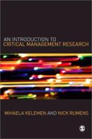 An Introduction to Critical Management Research 1412901871 Book Cover