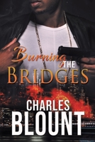 Burning the Bridges 1665538244 Book Cover