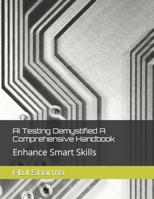 AI Testing Demystified A Comprehensive Handbook B0CNTZNR9K Book Cover